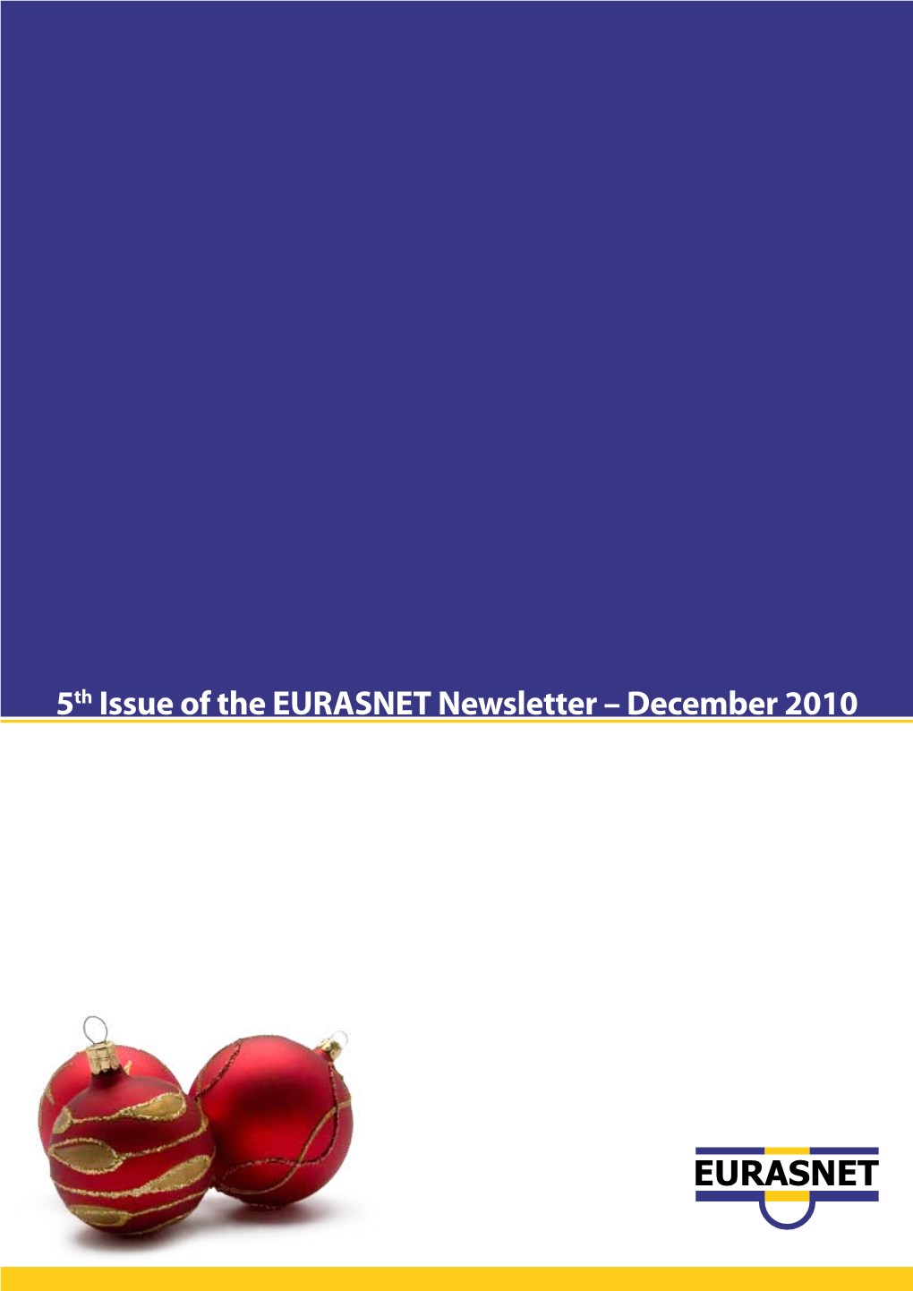 5Th Issue of the EURASNET Newsletter – December 2010 Newsletter Issue 5 – December 2010 Editorial