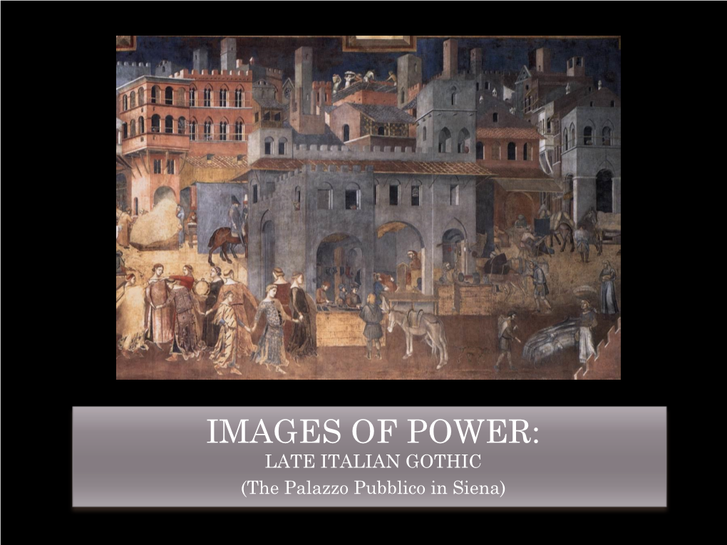 IMAGES of POWER: LATE ITALIAN GOTHIC (The Palazzo Pubblico in Siena)