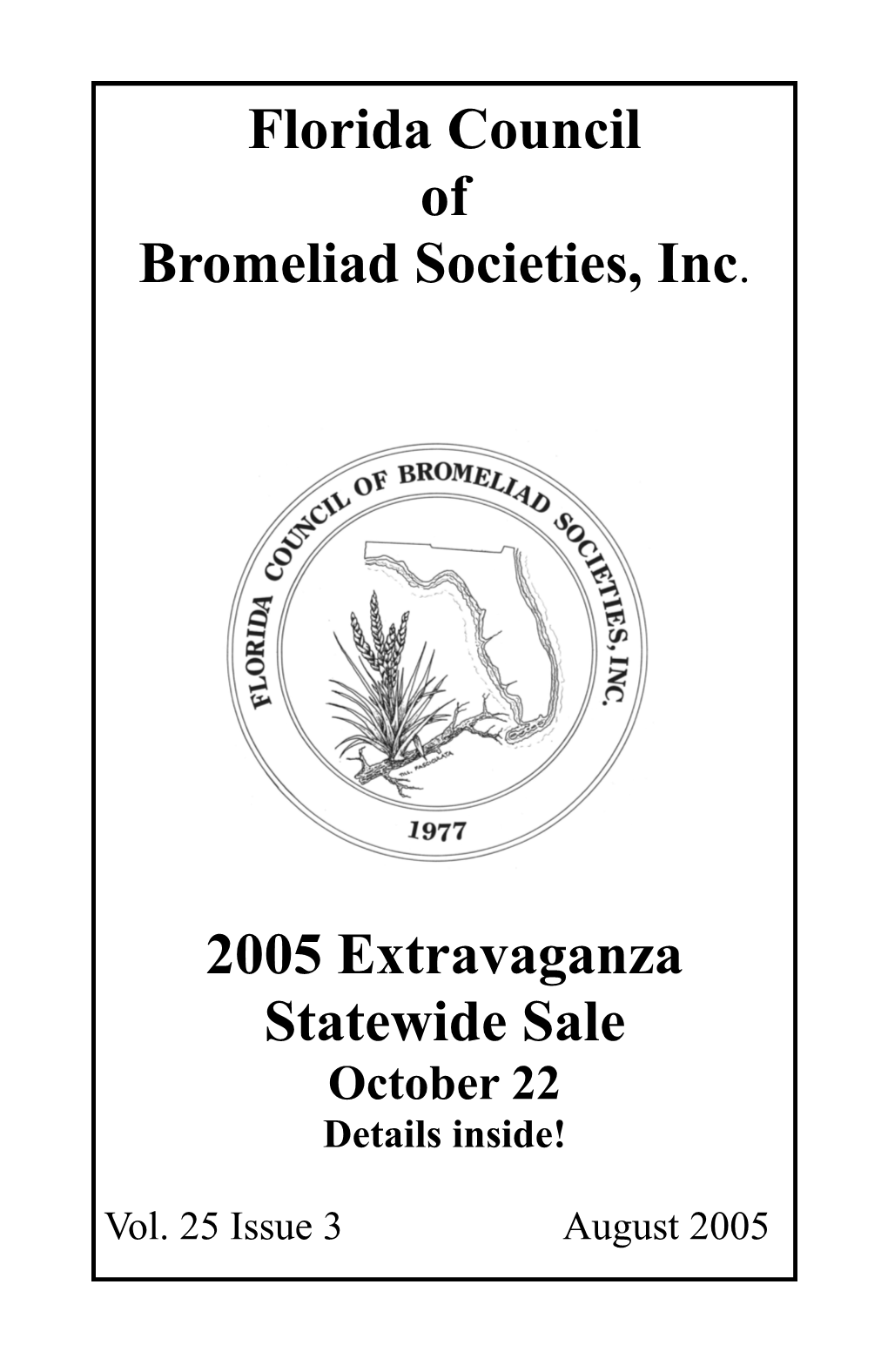 Florida Council of Bromeliad Societies, Inc. 2005 Extravaganza Statewide