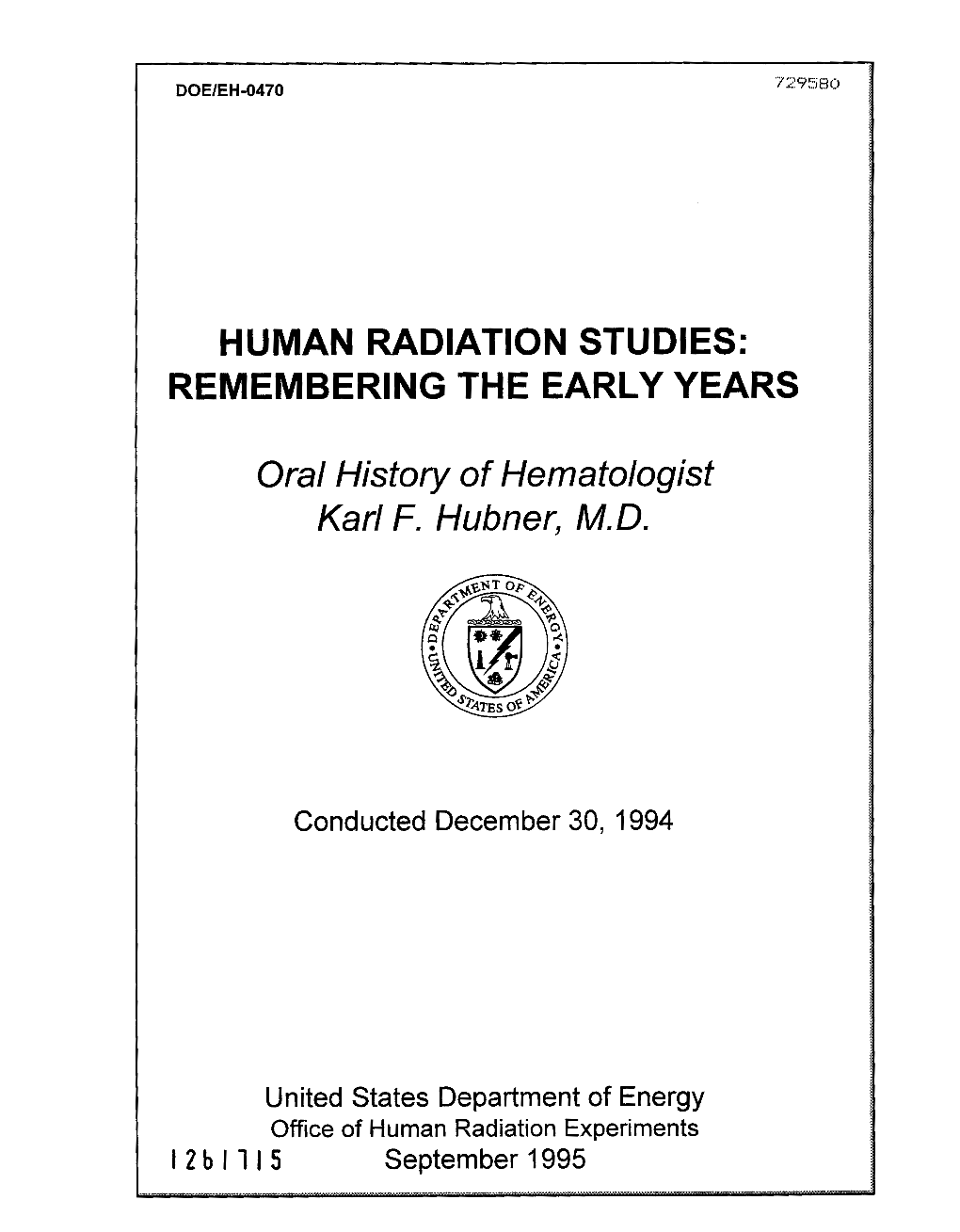 Human Radiation Studies: Remembering the Early Years. Oral