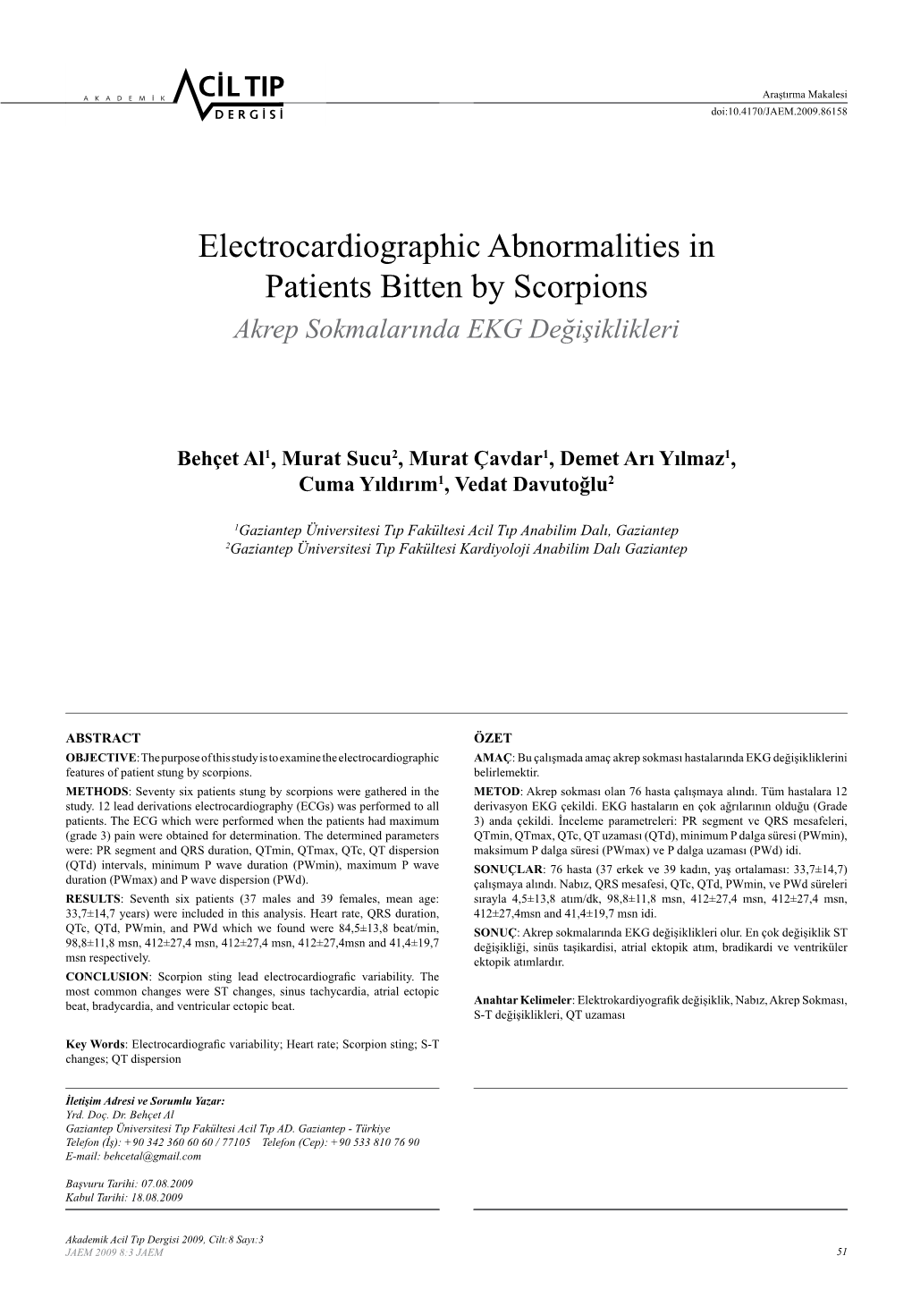 Electrocardiographic Abnormalities in Patients Bitten by Scorpions Akrep Sokmalarında EKG Değişiklikleri