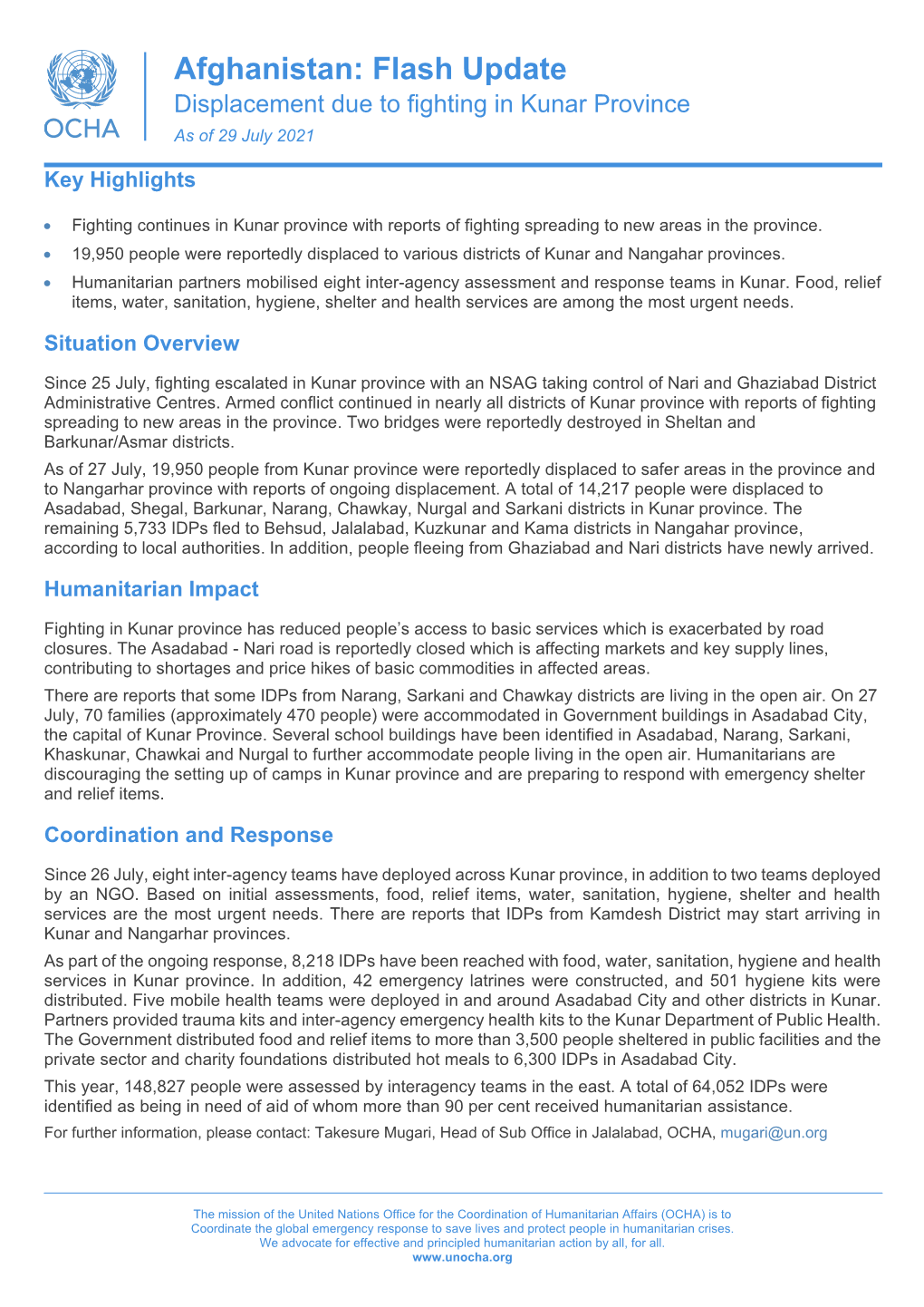 Flash Update Displacement Due to Fighting in Kunar Province As of 29 July 2021 As of 28 July 2021 Key Highlights