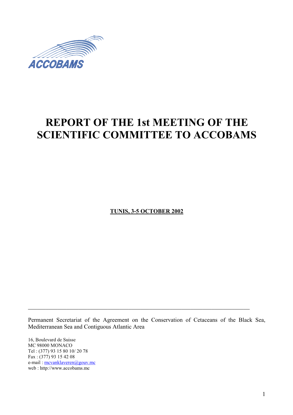 REPORT of the 1St MEETING of the SCIENTIFIC COMMITTEE to ACCOBAMS