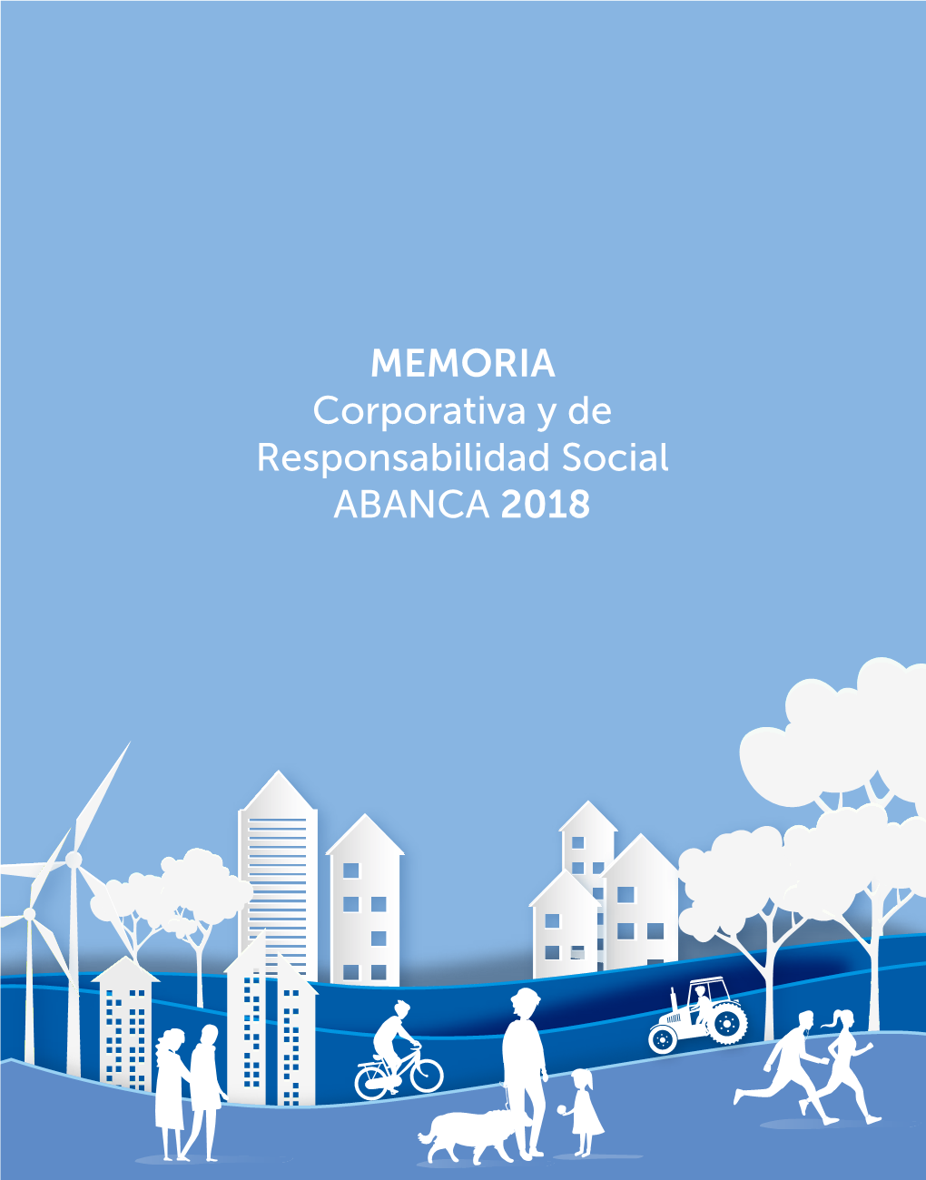 MEMORIA Corporativa Y De Responsabilidad Social ABANCA 2018