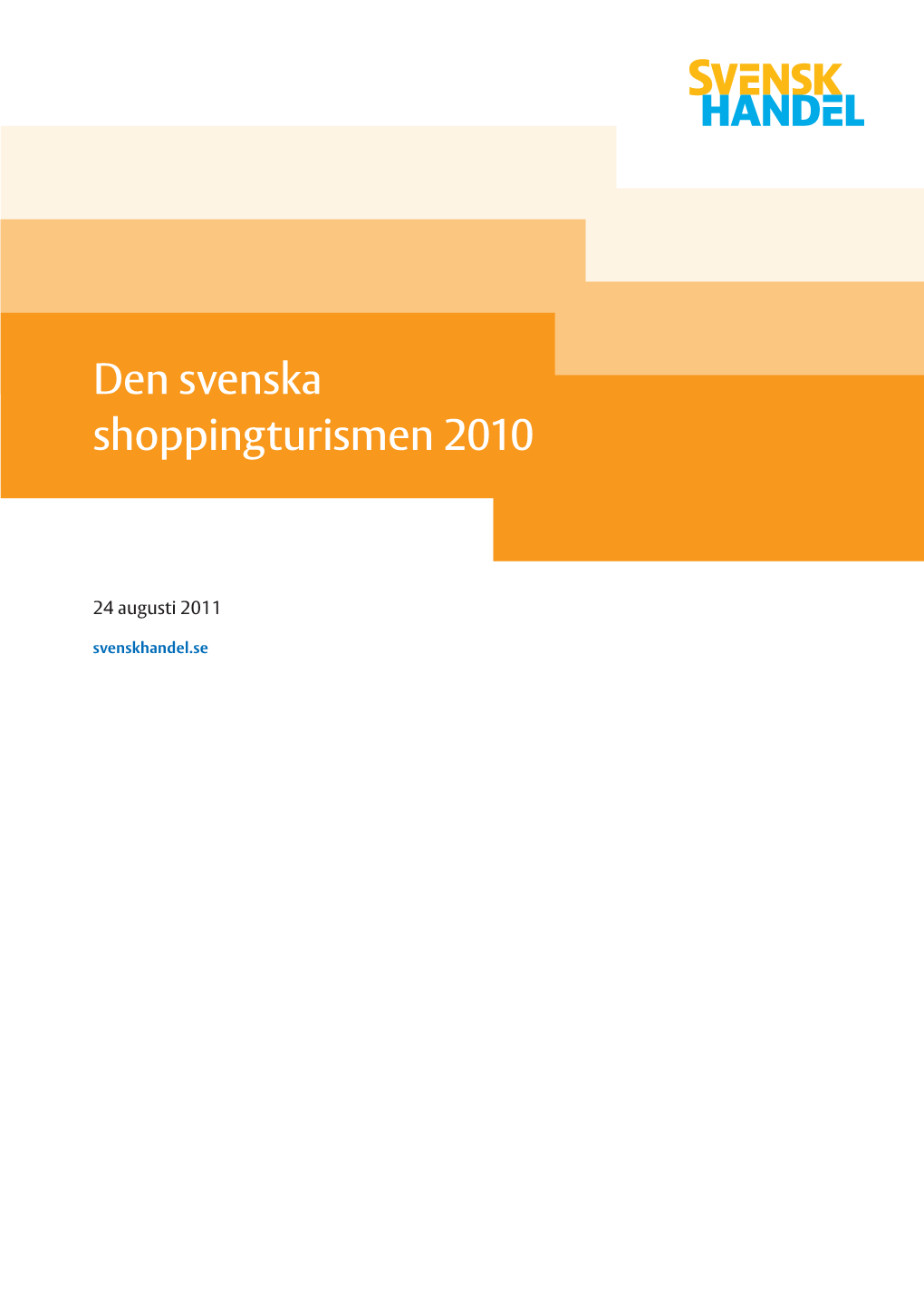 Den Svenska Shoppingturismen 2010