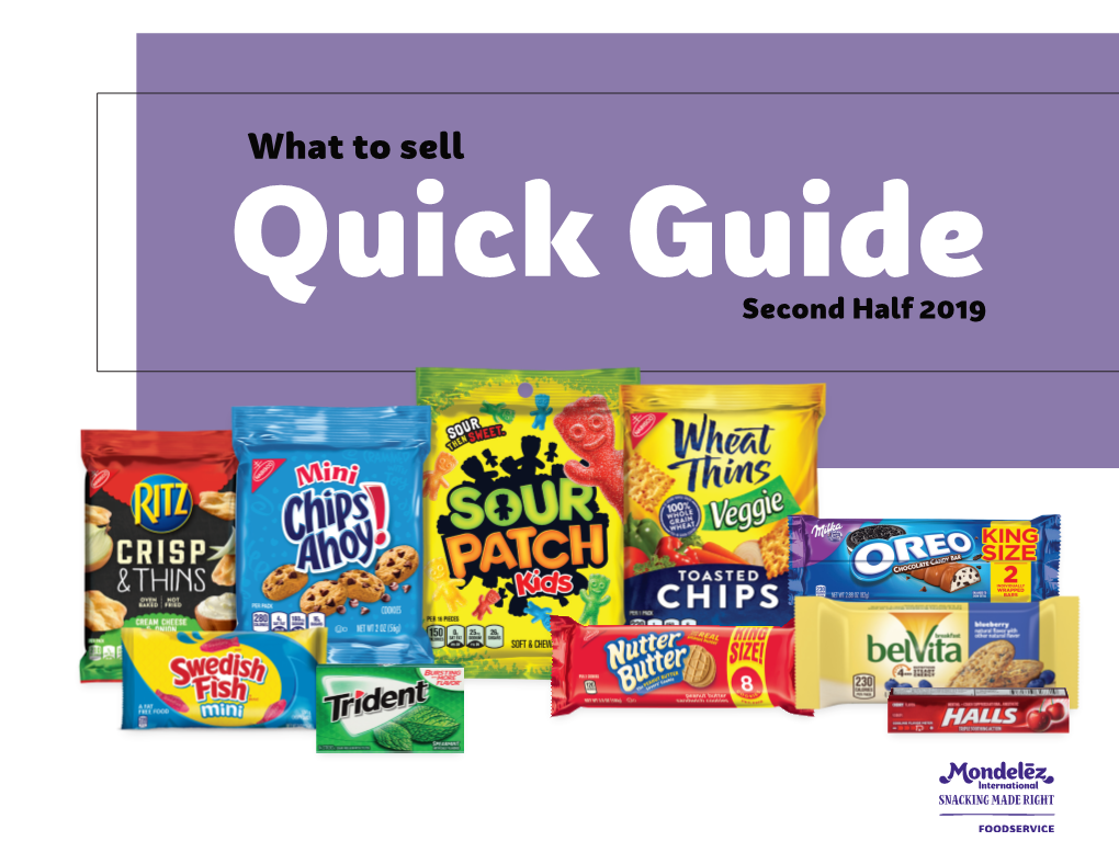 What to Sell Quick Guide Second Half 2019 Count on Mondelēz International to Help Drive Sales Across Segments