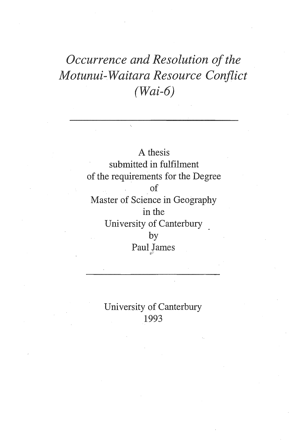 Occurrence and Resolution of the Motunui-Waitara Resource Conflict (Wai-6)