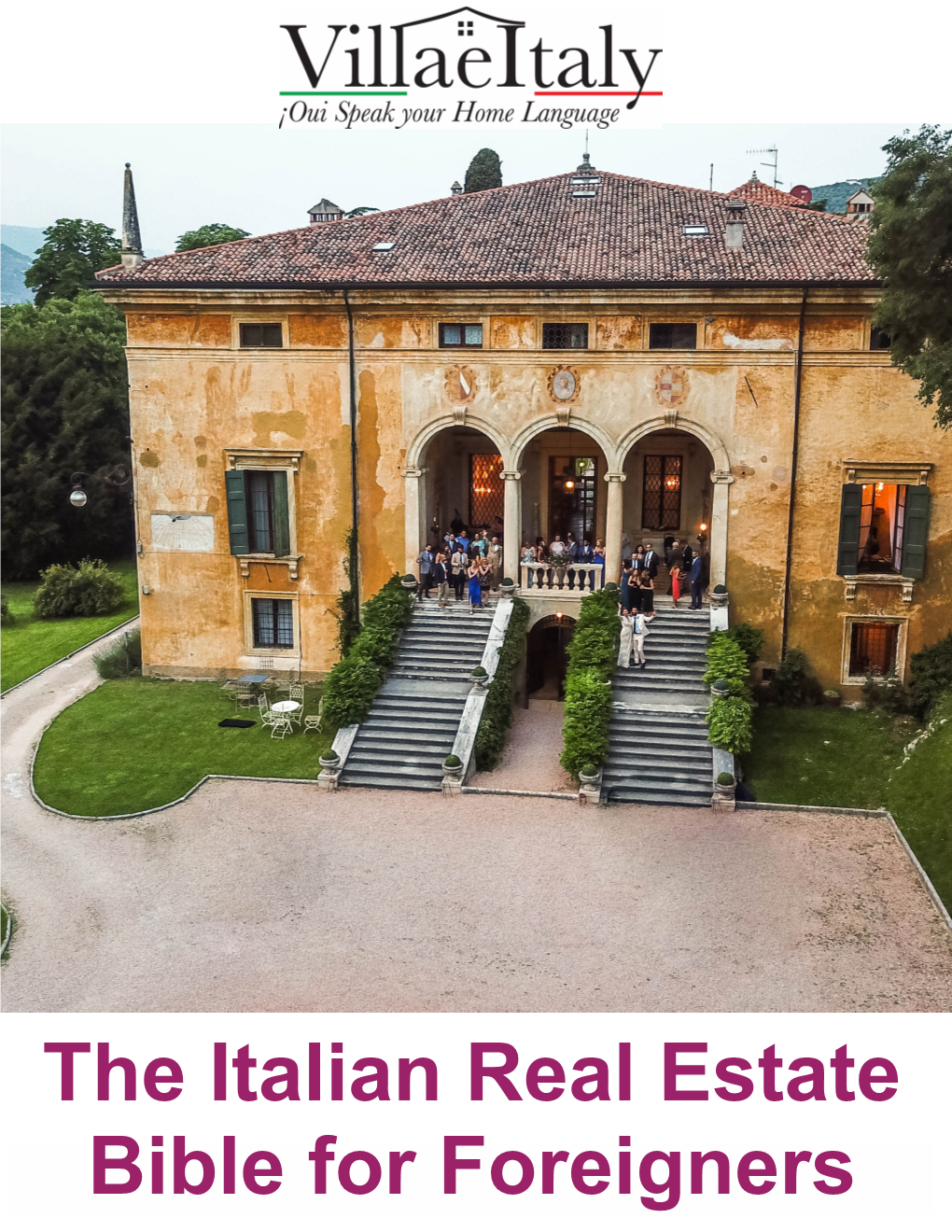 The Italian Real Estate Bible for Foreigners! I Hope You’Ll Find It Useful