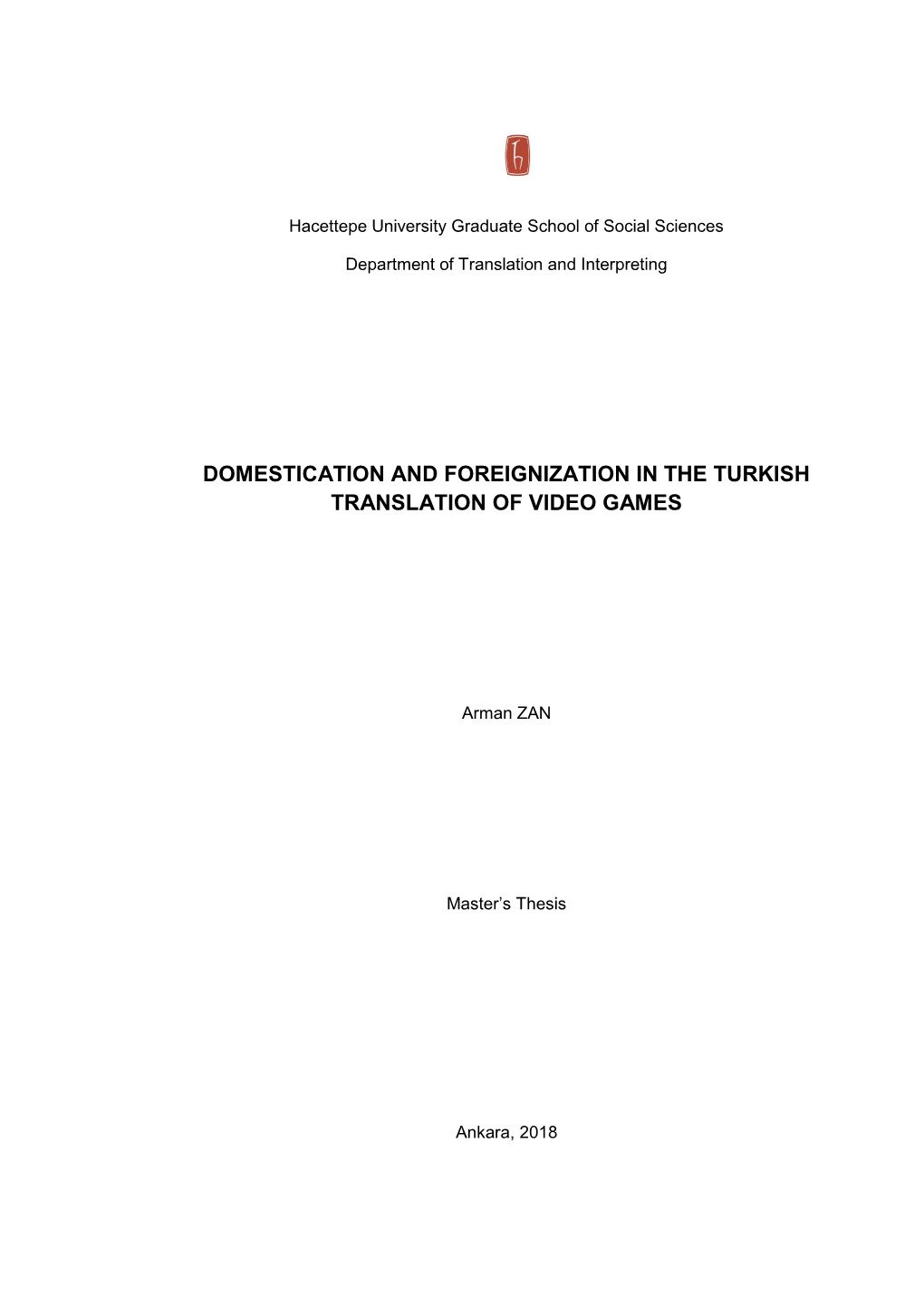 Domestication and Foreignization in the Turkish Translation of Video Games