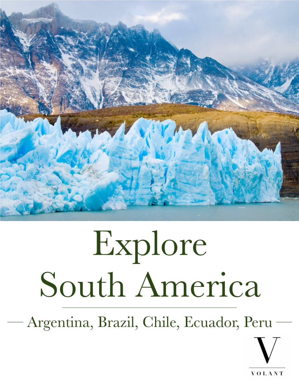 Explore South America — Argentina, Brazil, Chile, Ecuador, Peru — TOUR DETAILS