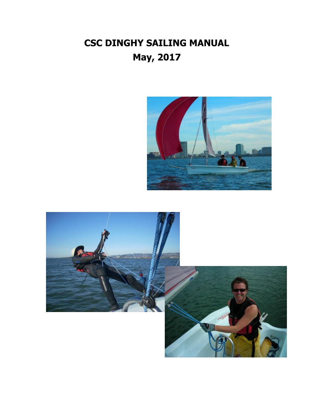 CSC DINGHY SAILING MANUAL May, 2017 Introduction