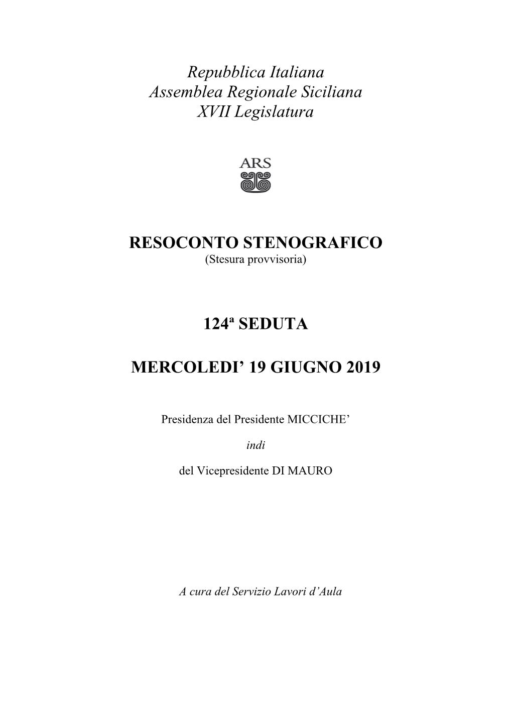 Repubblica Italiana Assemblea Regionale Siciliana XVII Legislatura RESOCONTO STENOGRAFICO 124ª SEDUTA MERCOLEDI' 19 GIUGNO 20