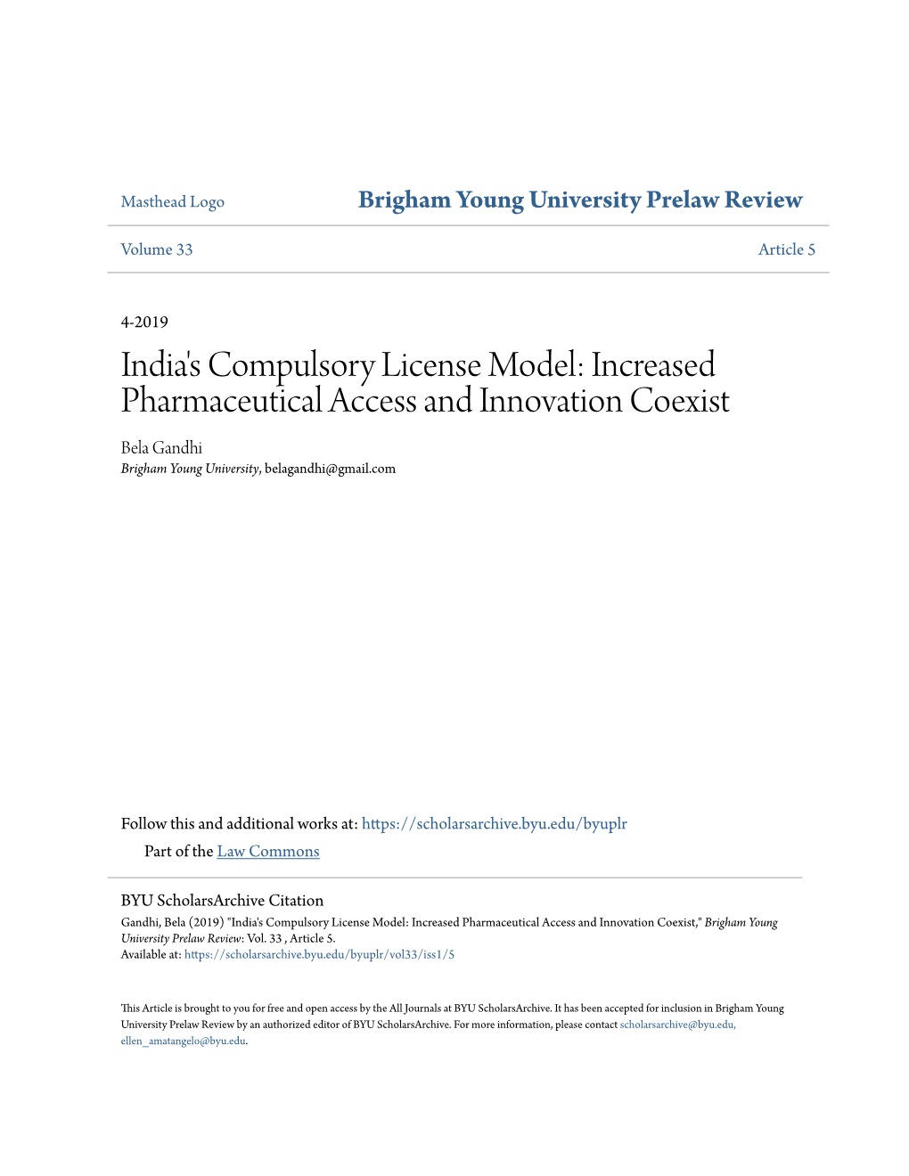 India's Compulsory License Model: Increased Pharmaceutical Access and Innovation Coexist Bela Gandhi Brigham Young University, Belagandhi@Gmail.Com