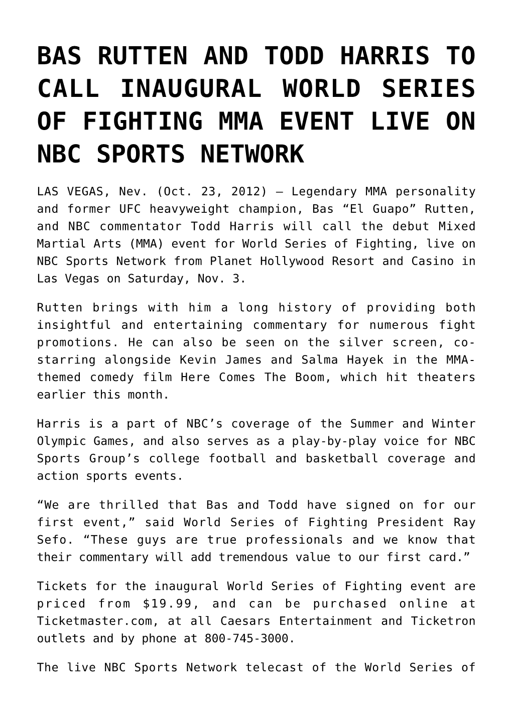 Bas Rutten and Todd Harris to Call Inaugural World Series of Fighting Mma Event Live on Nbc Sports Network