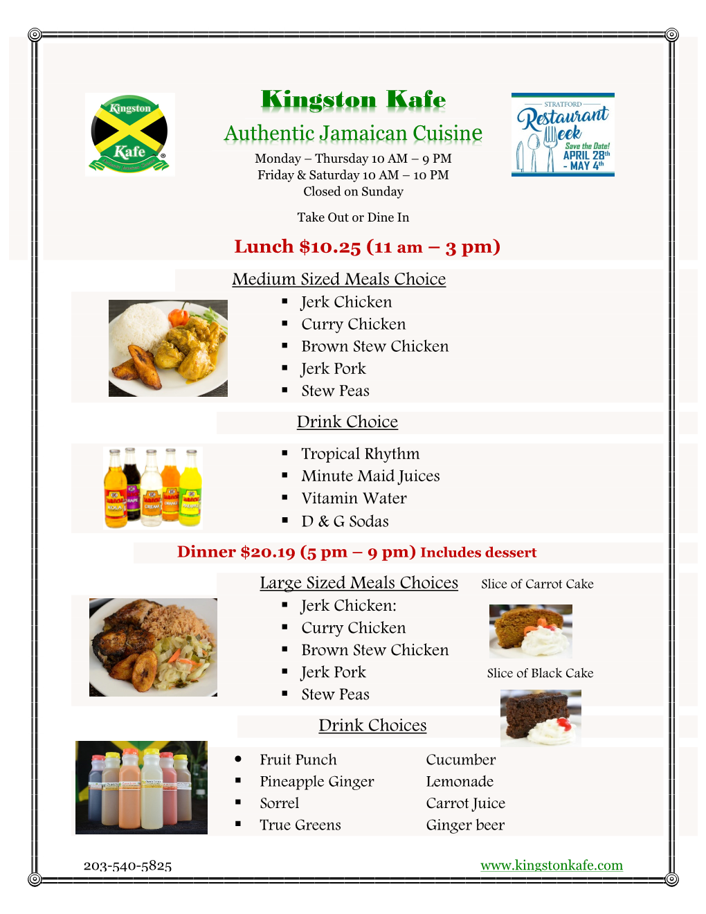 Kingston Kafe Authentic Jamaican Cuisin E Monday – Thursday 10 AM – 9 PM Friday & Saturday 10 AM – 10 PM Closed on Sunday