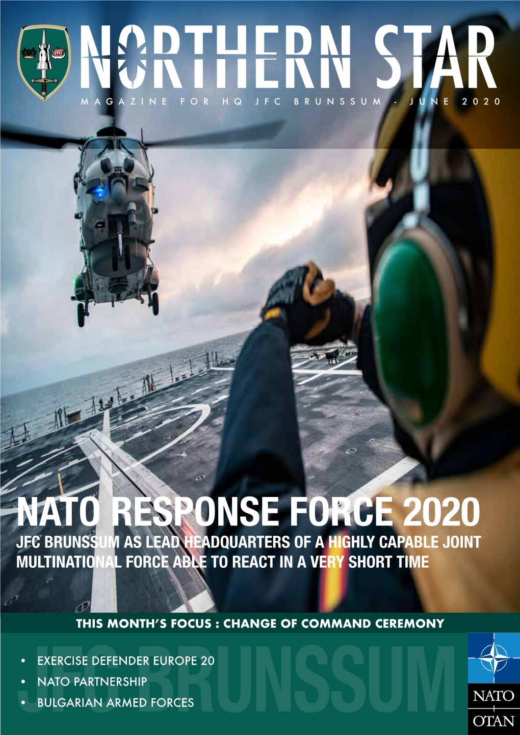 Nato Response Force 2020 Jfc Brunssum As Lead Headquarters of a Highly Capable Joint Multinational Force Able to React in a Very Short Time