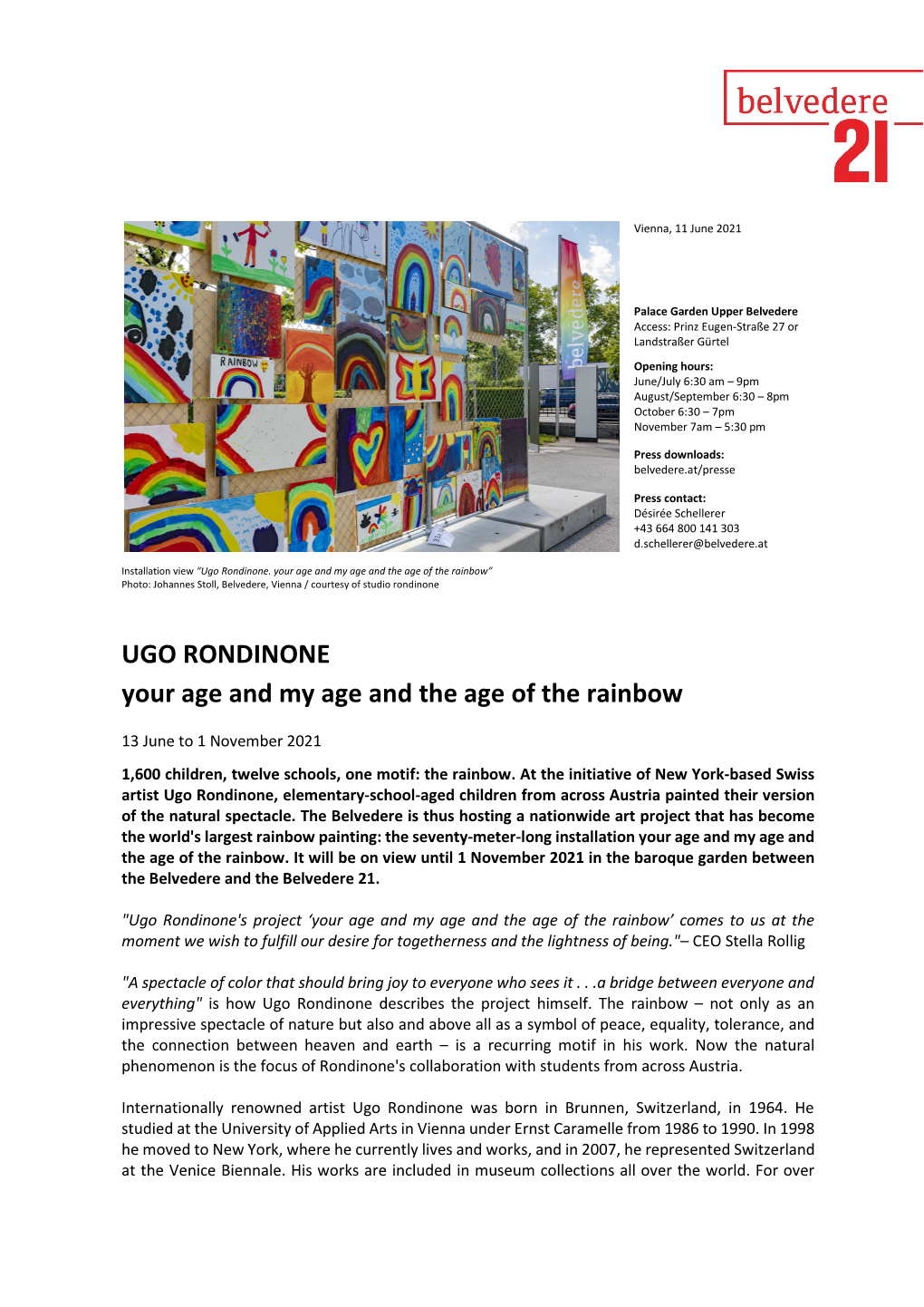 UGO RONDINONE Your Age and My Age and the Age of the Rainbow