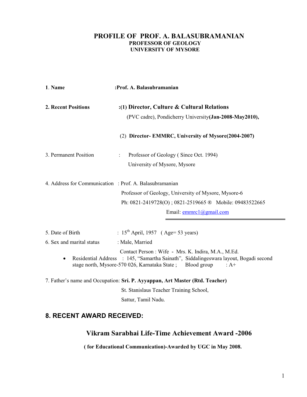 Profile of Prof. A. Balasubramanian Professor of Geology University of Mysore