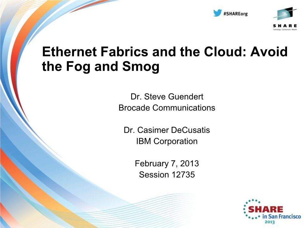 Ethernet Fabrics and the Cloud: Avoid the Fog and Smog