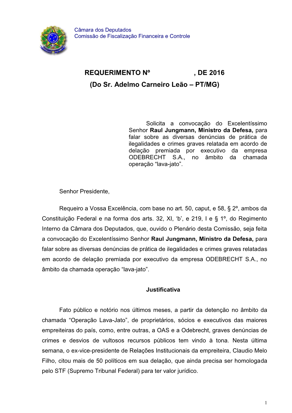 REQUERIMENTO Nº , DE 2016 (Do Sr. Adelmo Carneiro Leão – PT/MG)