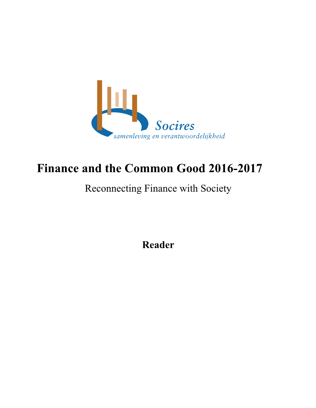 Finance and the Common Good 2016-2017 Reconnecting Finance with Society