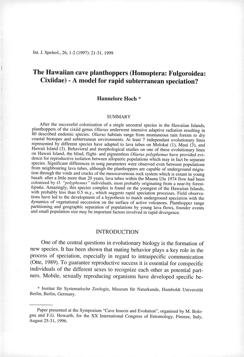 The Hawaiian Cave Planthoppers (Homoptera: Fulgoroidea: Cixiidae) - a Model for Rapid Subterranean Speciation?