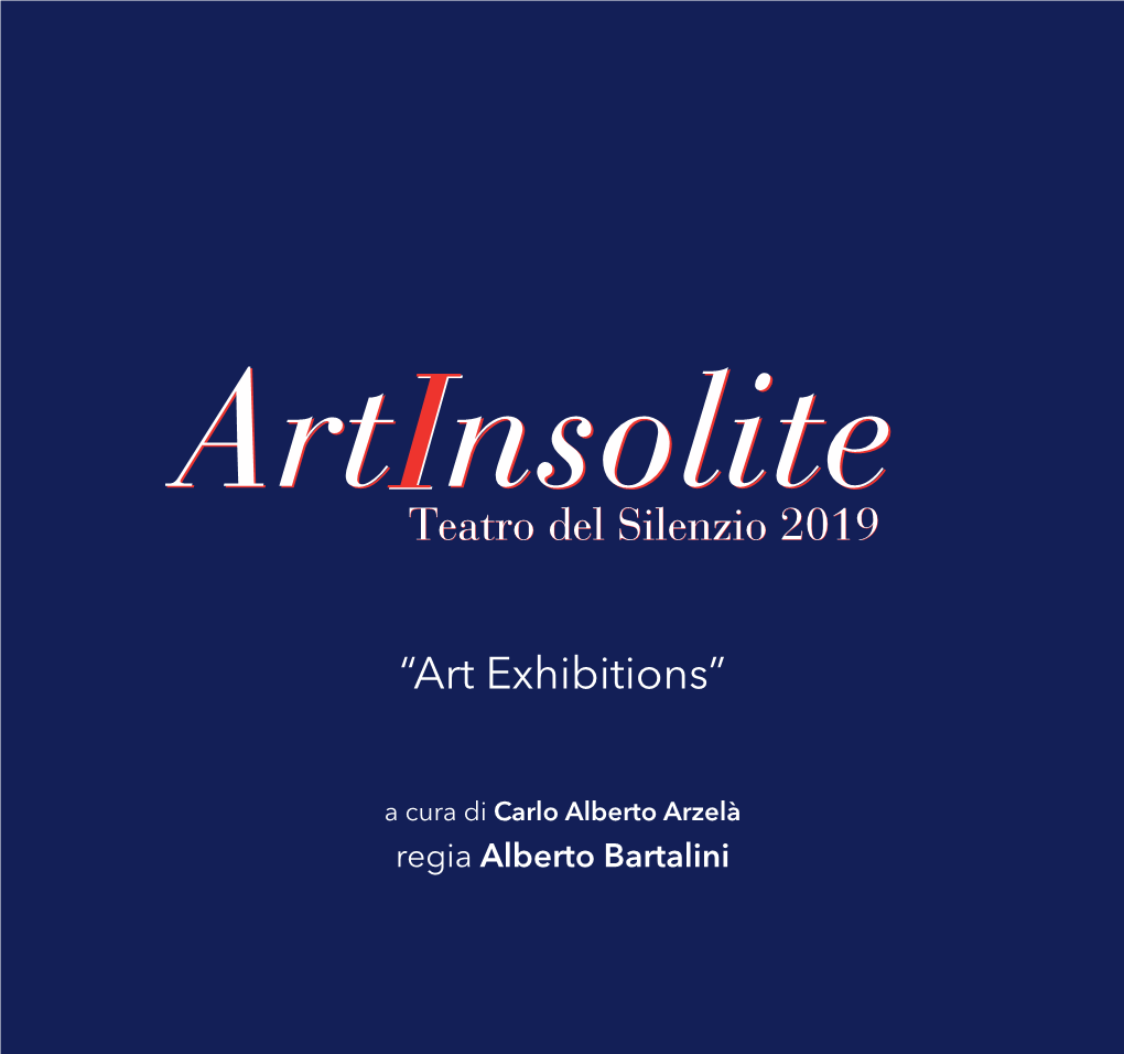 “Art Exhibitions” Teatro Del Silenzio 2019