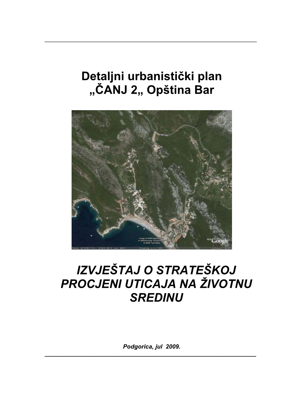 Detaljni Urbanistički Plan „ČANJ 2„ Opština Bar IZVJEŠTAJ O