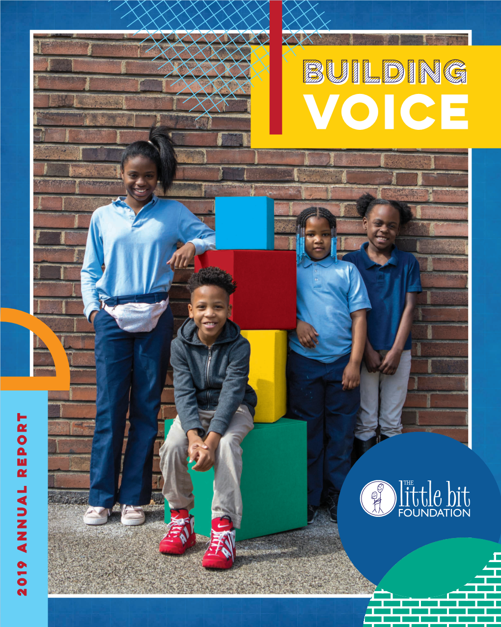 Building Voice 2019 Annual Report Annual 2019 Dear Board of Friends of Directors
