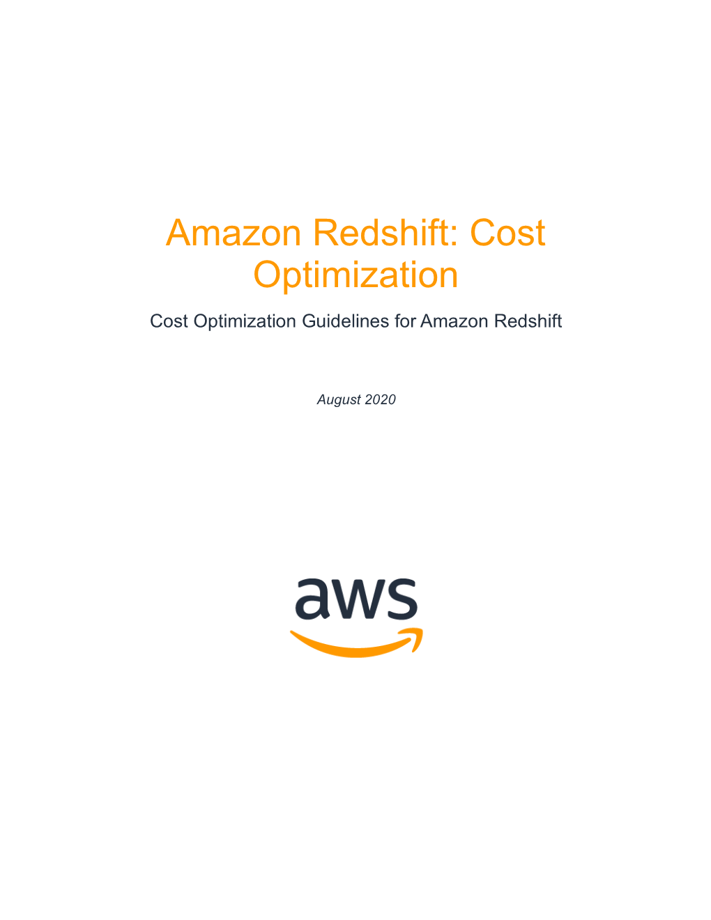 Amazon Redshift: Cost Optimization Cost Optimization Guidelines for Amazon Redshift