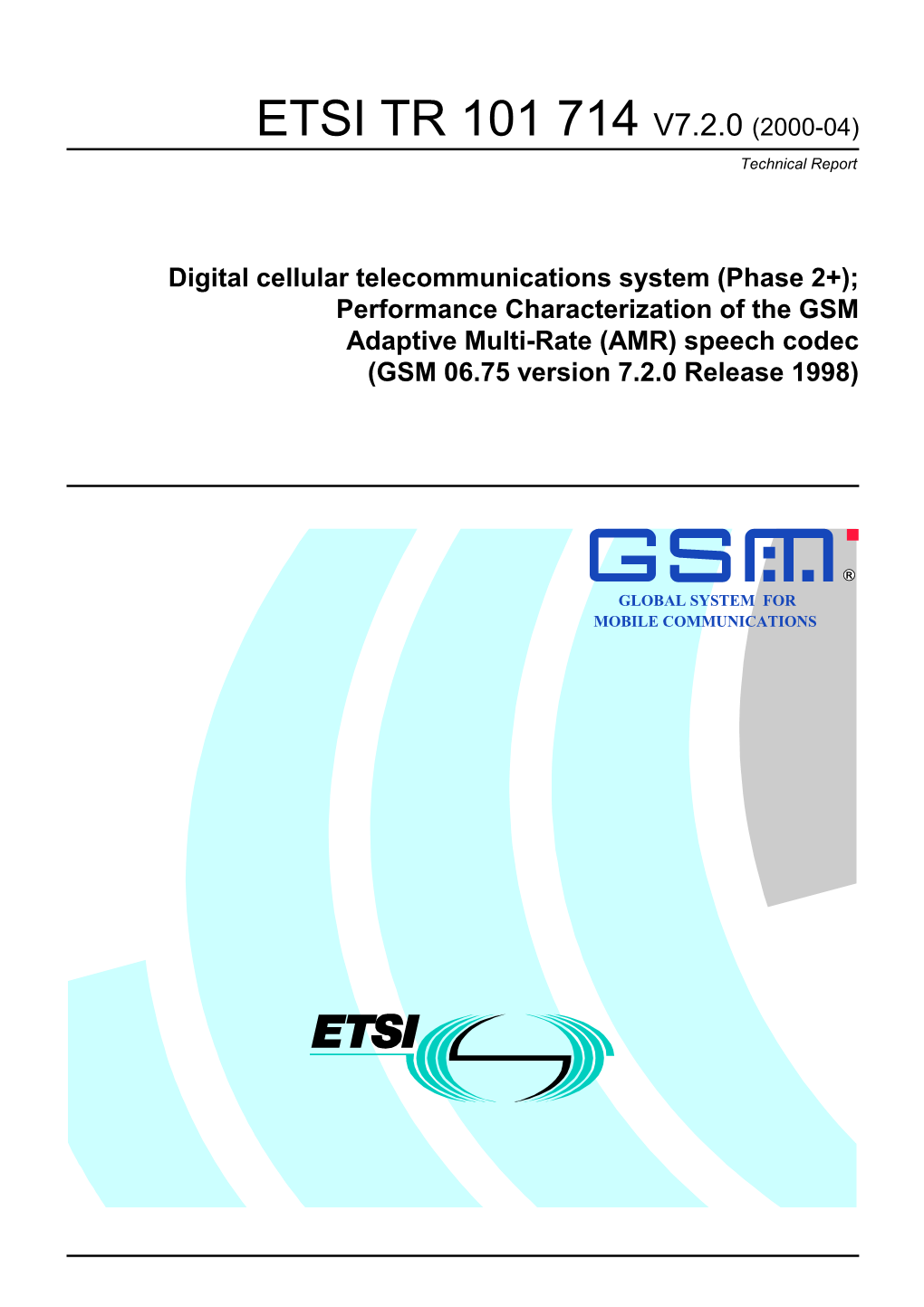 TR 101 714 V7.2.0 (2000-04) Technical Report