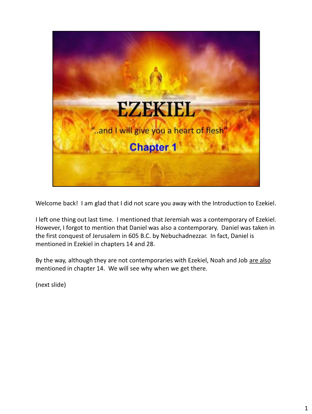 Welcome Back! I Am Glad That I Did Not Scare You Away with the Introduction to Ezekiel. I Left One Thing out Last Time. I Ment
