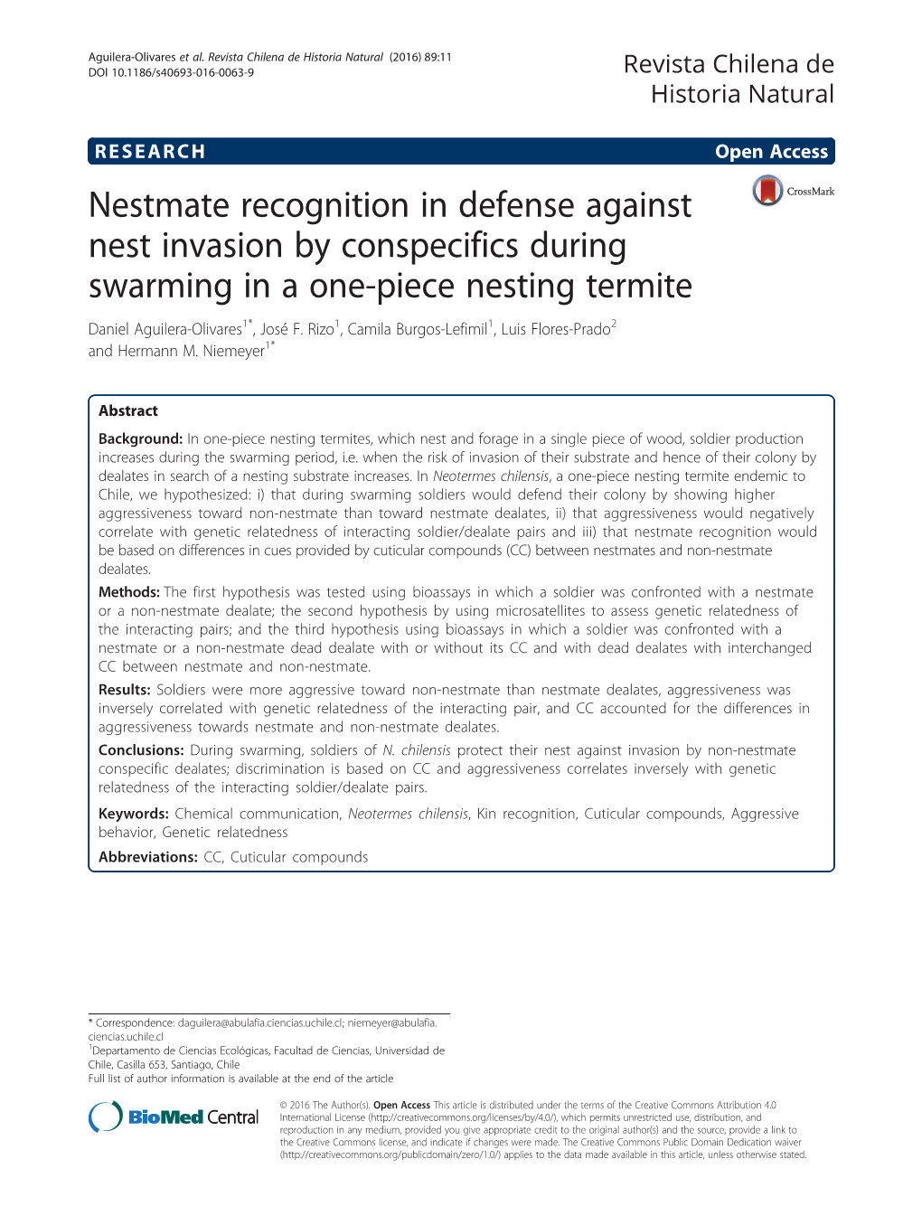 Nestmate Recognition in Defense Against Nest Invasion by Conspecifics During Swarming in a One-Piece Nesting Termite Daniel Aguilera-Olivares1*, José F