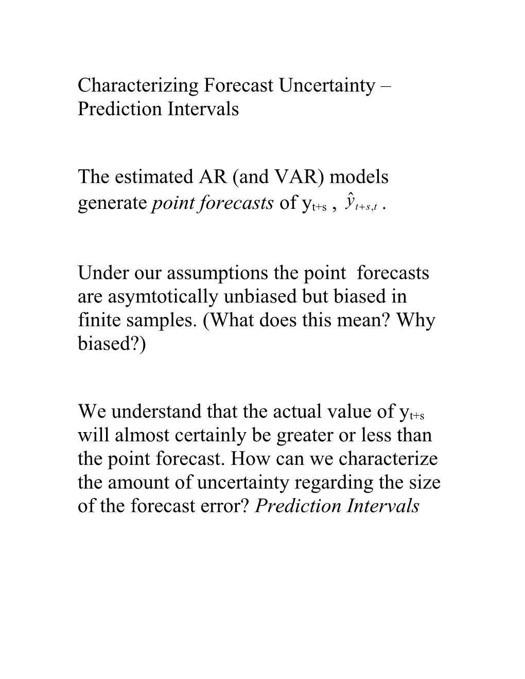 Impulse Response Functions, Forecasting with AR and VAR Models