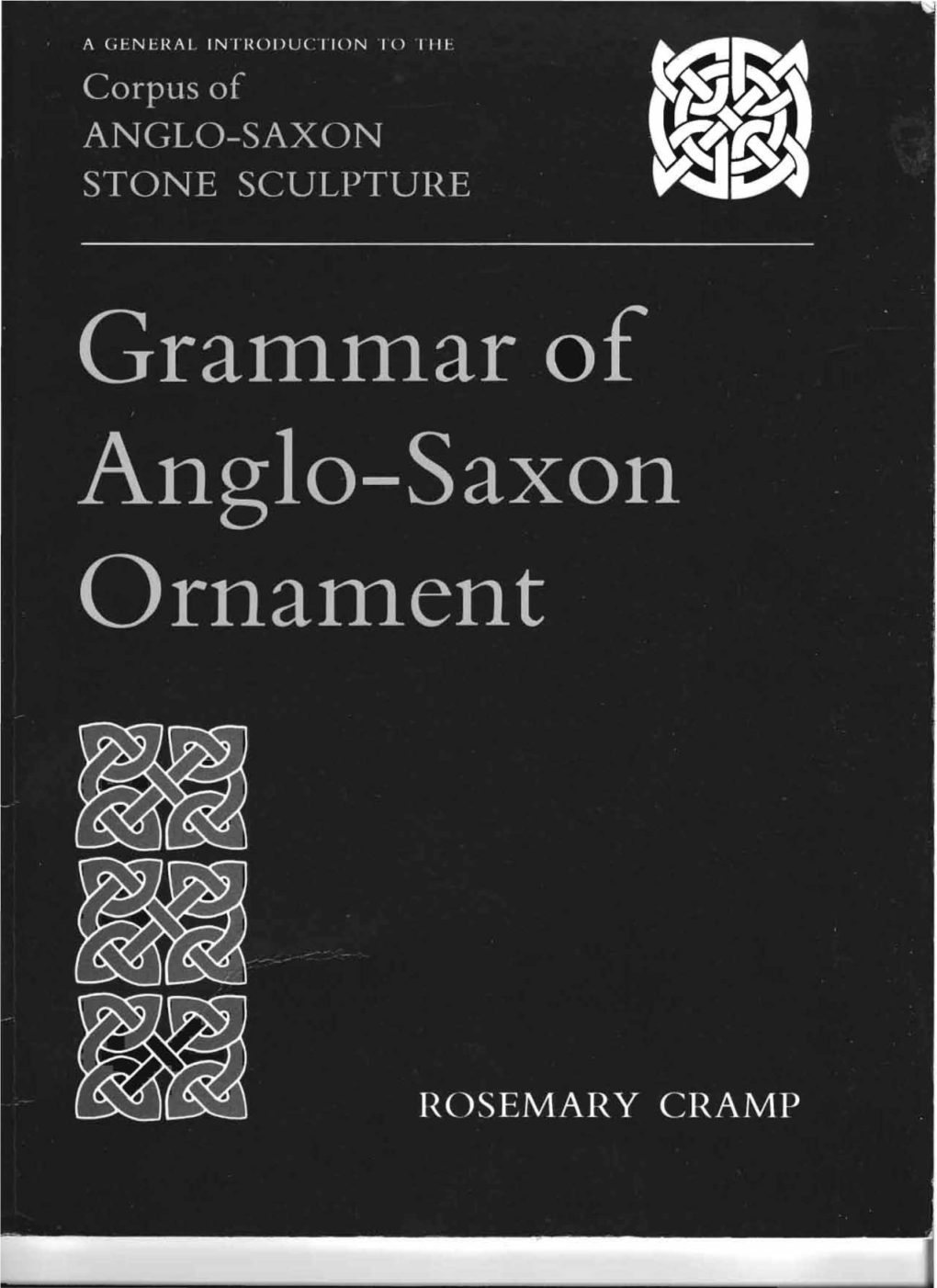 Grammar of Anglo-Saxon Ornament, 1991 Reprinted, 1995, 1999