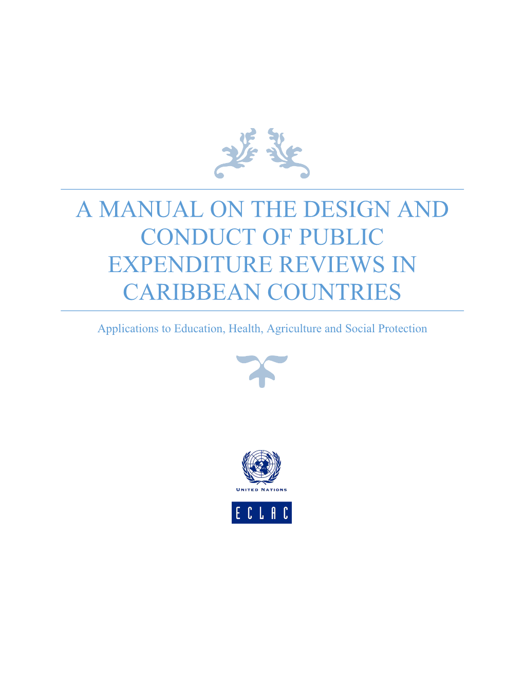 A Manual on the Design and Conduct of Public Expenditure Reviews in Caribbean Countries