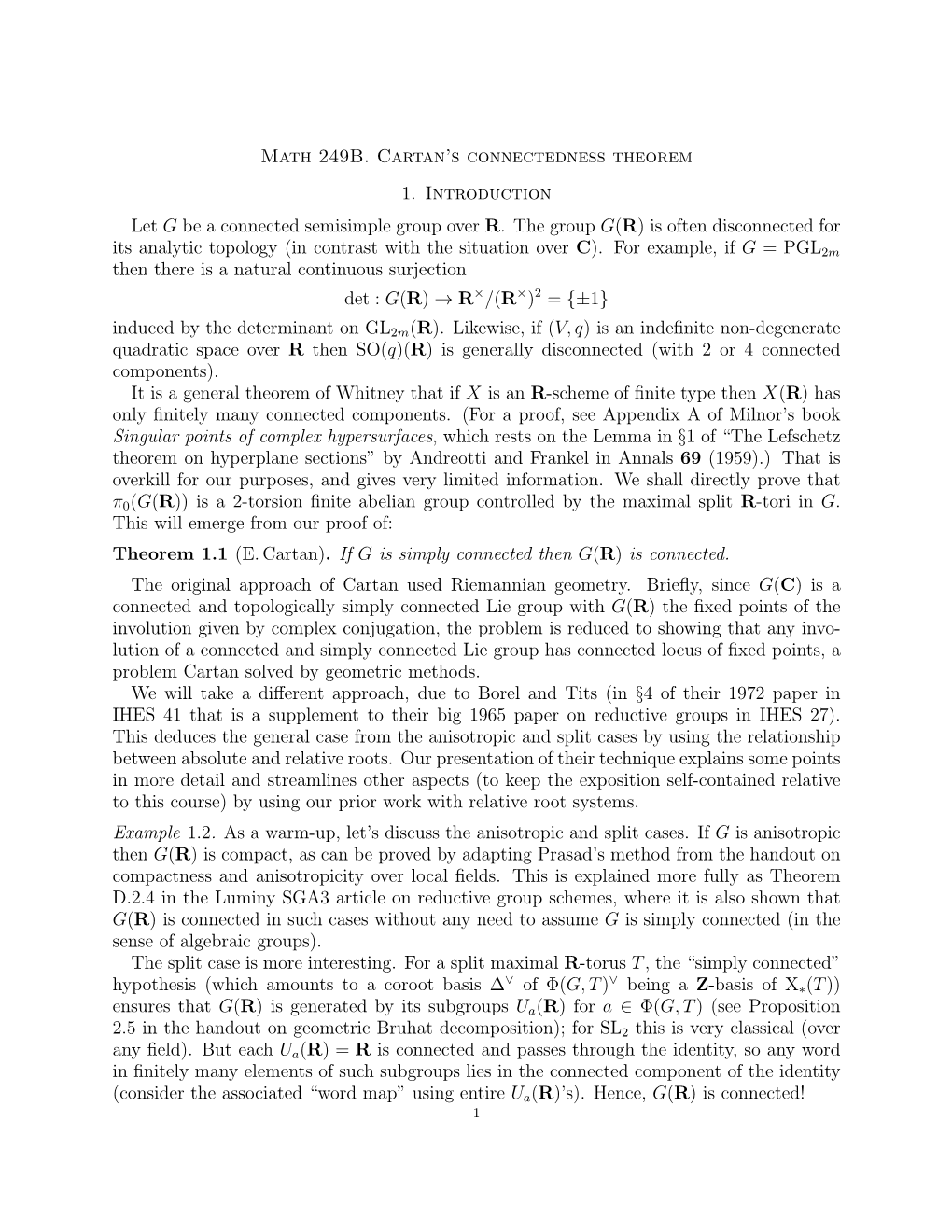 Math 249B. Cartan's Connectedness Theorem 1. Introduction Let G Be A