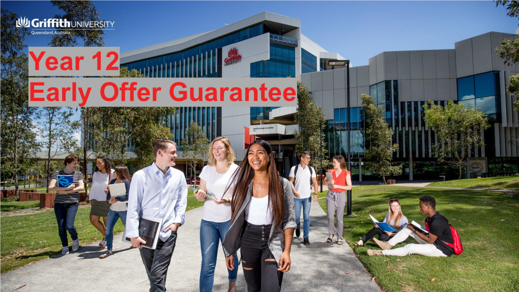 Year 12 Early Offer Guarantee Year 12 Early Offer Guarantee