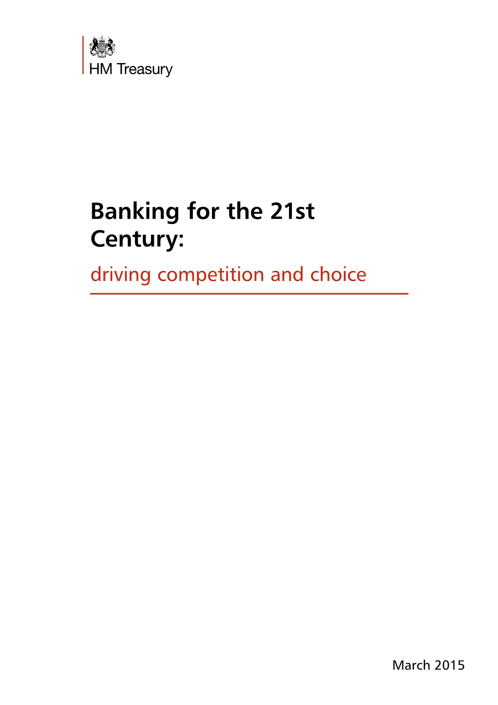 Banking for the 21St Century: Driving Competition and Choice
