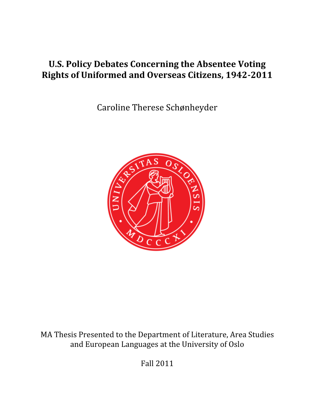 U.S. Policy Debates Concerning the Absentee Voting Rights of Uniformed and Overseas Citizens, 1942-2011