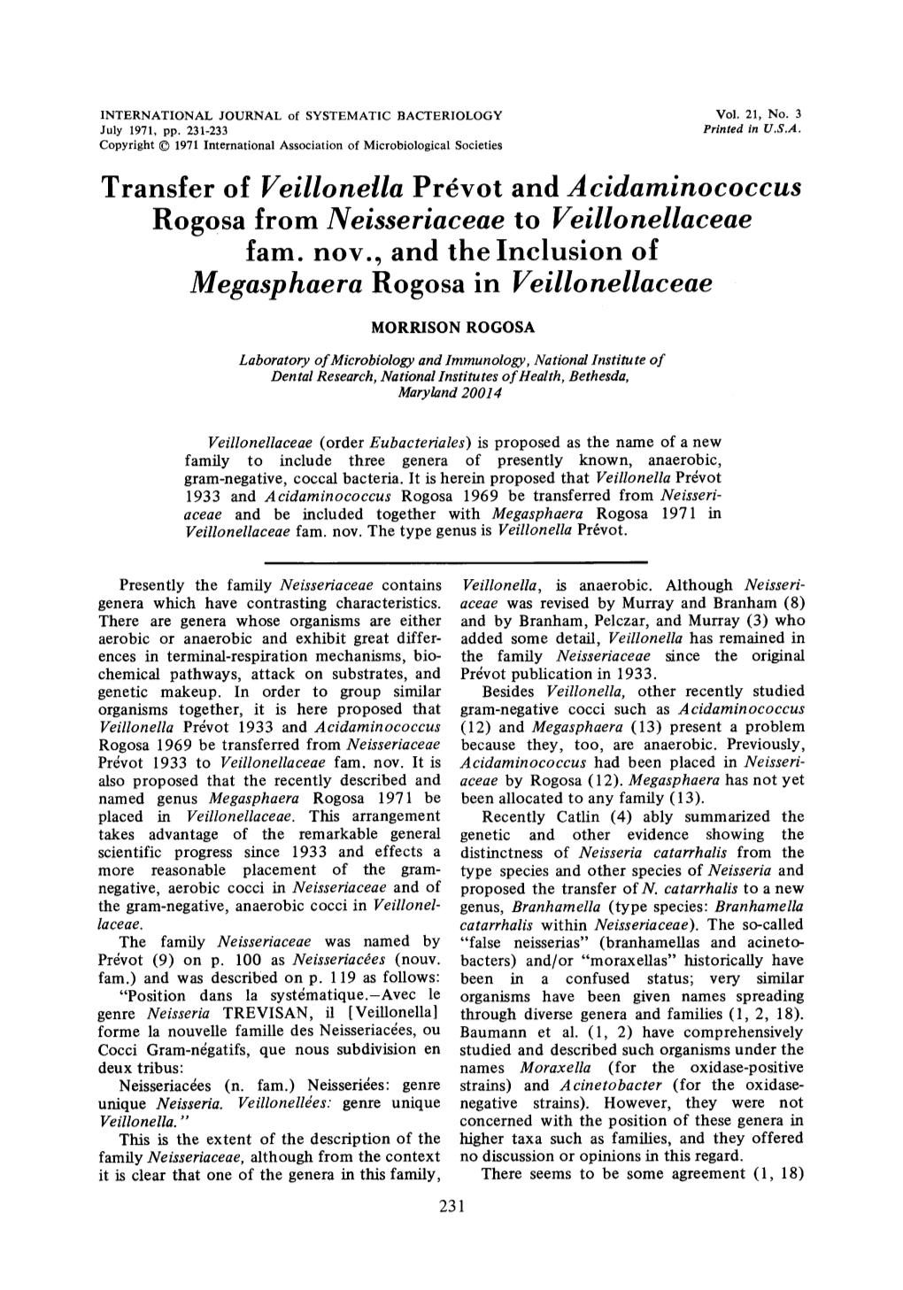 Transfer of Veillonella Prdvot and Acidaminococcus Rogosa from Neisseriaceae to Veillonellaceae Megasphaera Rogosa in Veillonell