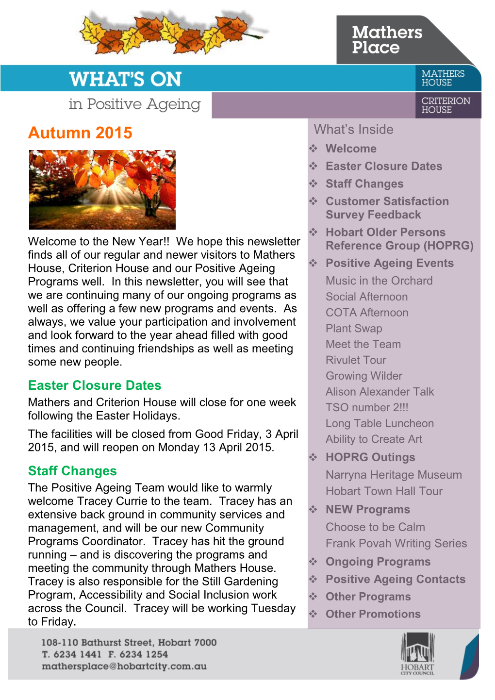 Autumn 2015 What’S Inside  Welcome  Easter Closure Dates  Staff Changes  Customer Satisfaction Survey Feedback