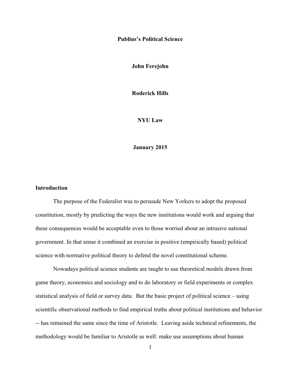 1 Publius's Political Science John Ferejohn Roderick Hills NYU Law January 2015 Introduction the Purpose of the Federalist