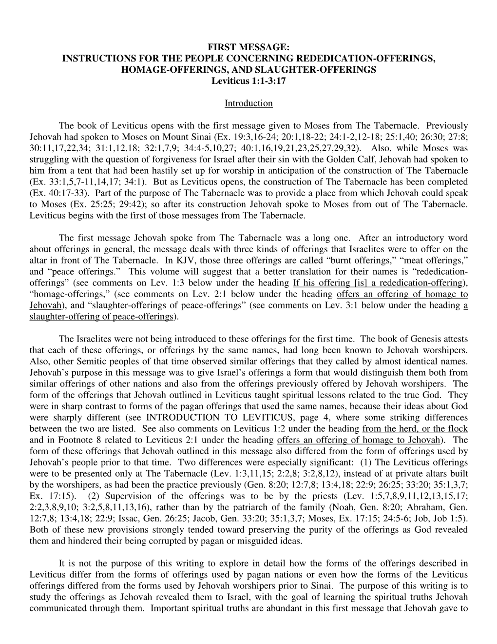 FIRST MESSAGE: INSTRUCTIONS for the PEOPLE CONCERNING REDEDICATION-OFFERINGS, HOMAGE-OFFERINGS, and SLAUGHTER-OFFERINGS Leviticus 1:1-3:17