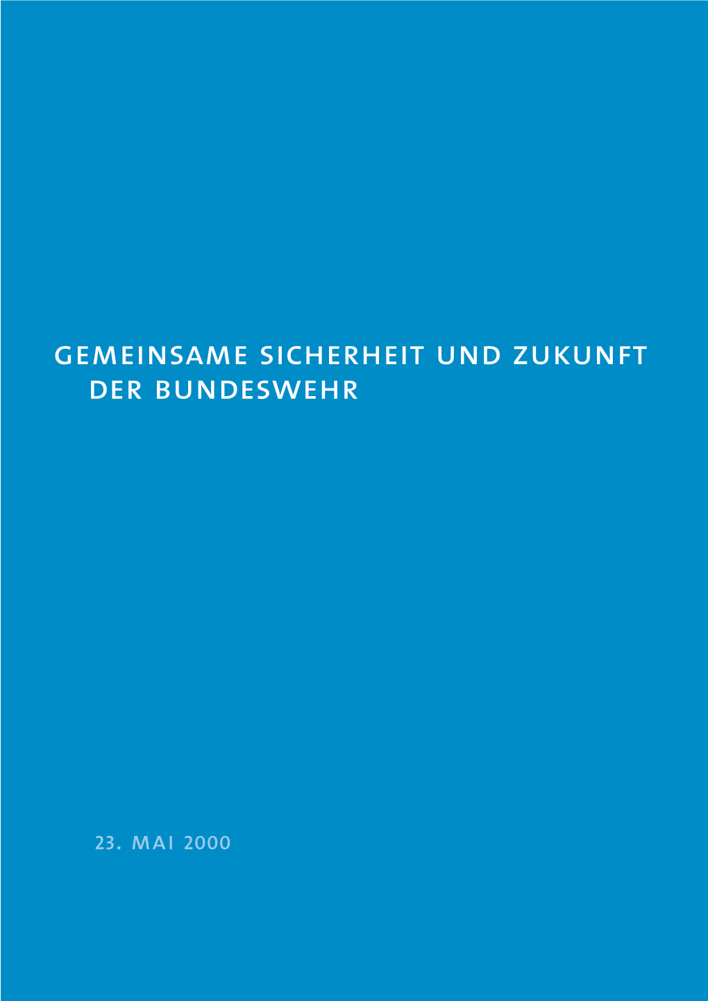 Gemeinsame Sicherheit Und Zukunft Der Bundeswehr