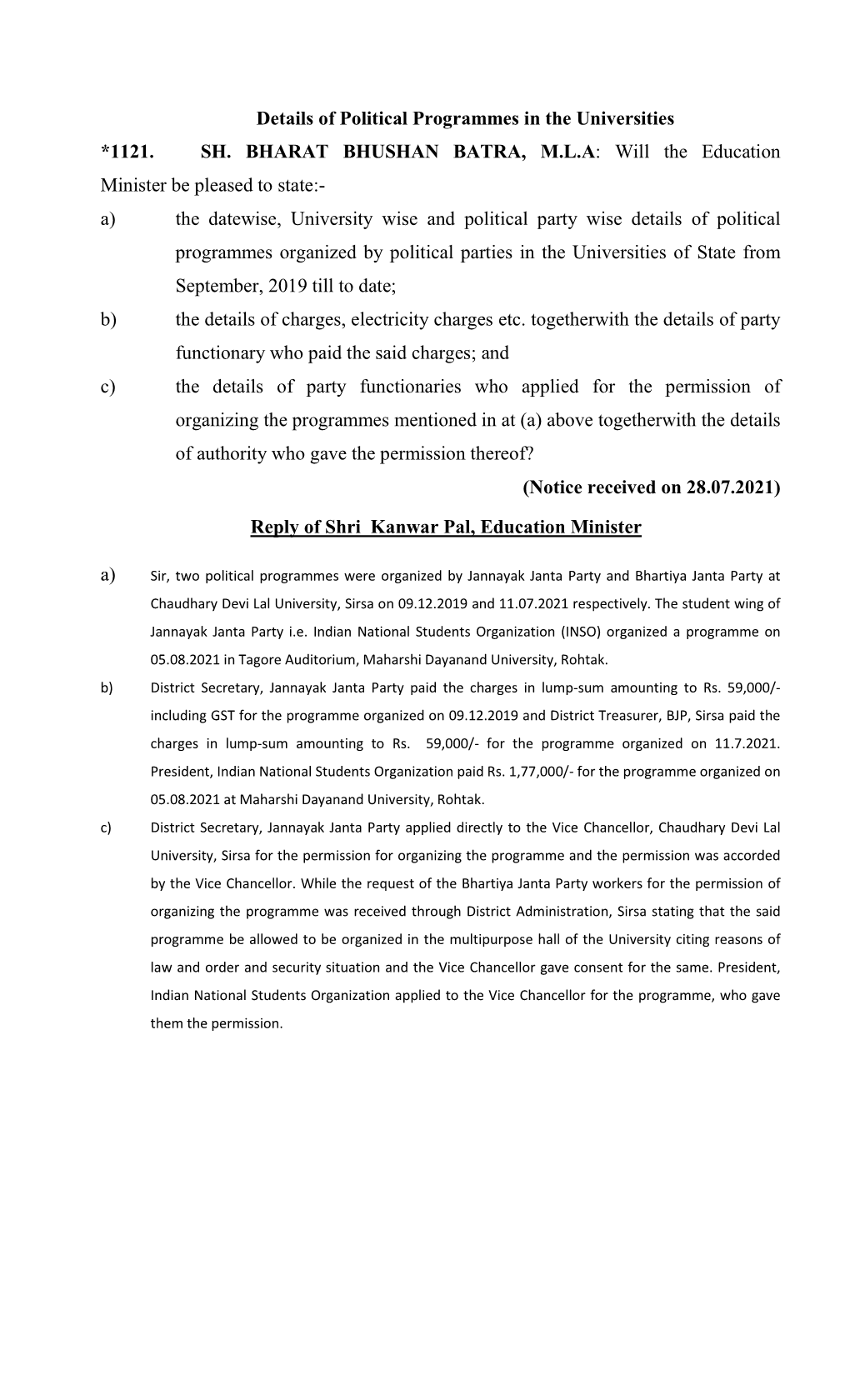 Details of Political Programmes in the Universities *1121. SH. BHARAT BHUSHAN BATRA, M.L.A: Will the Education Minister Be Pl