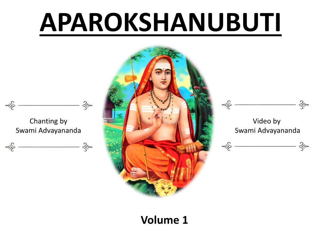 Shankara : • Pioneer in Preserving, Propagating, Gives Life, Perpetuating, Vedantic Tradition