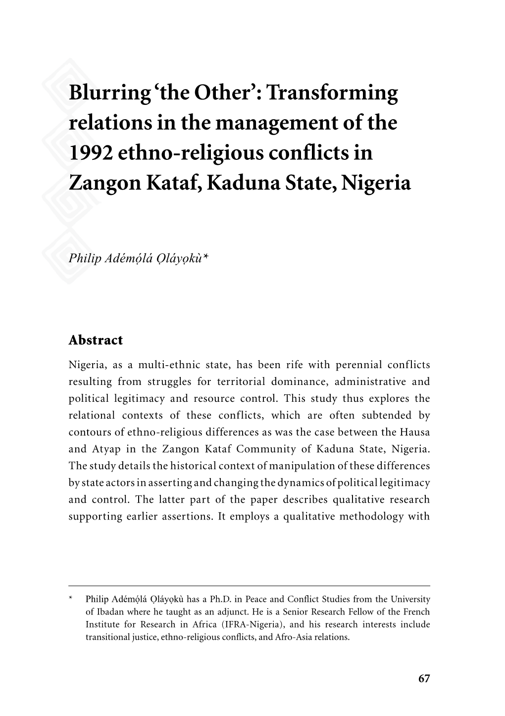 Transforming Relations in the Management of the 1992 Ethno-Religious Conflicts in Zangon Kataf, Kaduna State, Nigeria