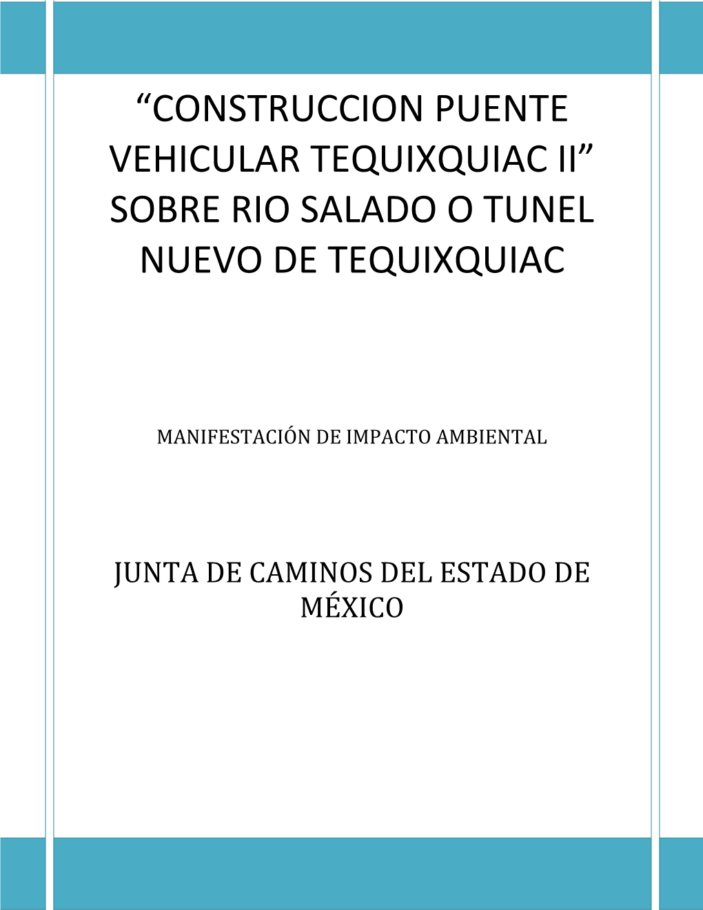 Construccion Puente Vehicular Tequixquiac Ii” Sobre Rio Salado O Tunel Nuevo De Tequixquiac