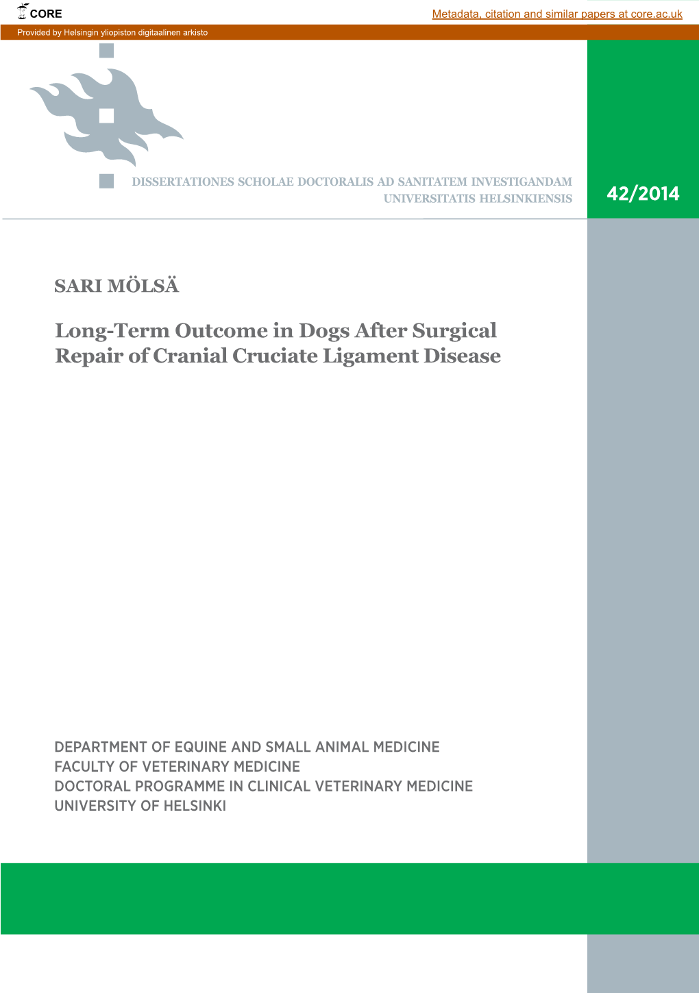 Long-Term Outcome in Dogs After Surgical Repair of Cranial Cruciate Ligament Disease